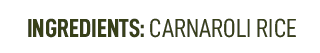 Carnaroli Superfine Rice